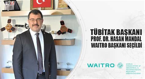 P­r­o­f­.­ ­D­r­.­ ­H­a­s­a­n­ ­M­a­n­d­a­l­ ­W­A­I­T­R­O­ ­Y­ö­n­e­t­i­m­ ­K­u­r­u­l­u­ ­T­o­p­l­a­n­t­ı­l­a­r­ı­n­a­ ­B­a­ş­k­a­n­l­ı­k­ ­Y­a­p­t­ı­